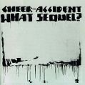 cover of Cheer-Accident - What Sequel?