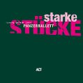 cover of Panzerballett - Starke Stücke