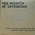 cover of The Miracle of Levitation: Experimental Sounds from the United States And Japan