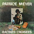 cover of Meyer, Patrice - Racines Croisées