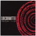cover of Subcommittee - What Goes Wrong