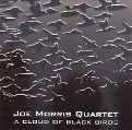 cover of Morris, Joe, Quartet - A Cloud of Black Birds
