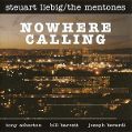 cover of Liebig, Steuart / The Mentones - Nowhere Calling