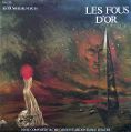cover of Wakhévitch, Igor - Les Fous d'Or