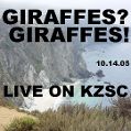 cover of Giraffes? Giraffes! - 2005-10-14 - Live on KZSC