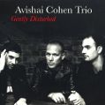 cover of Cohen, Avishai, Trio - Gently Disturbed