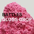 cover of Battles - Gloss Drop