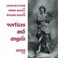 cover of Butcher, John / Derek Bailey / Rhodri Davies - Vortices & Angels