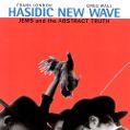 cover of Hasidic New Wave - Jews and the Abstract Truth