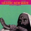 cover of Hasidic New Wave - Psycho-Semitic