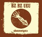 cover of Bz Bz Ueu - Uhozmerigotz
